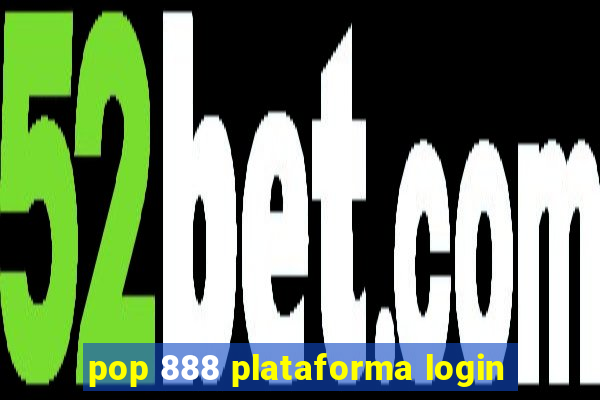 pop 888 plataforma login